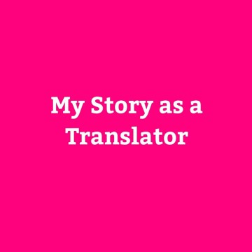 My Story as a Translator