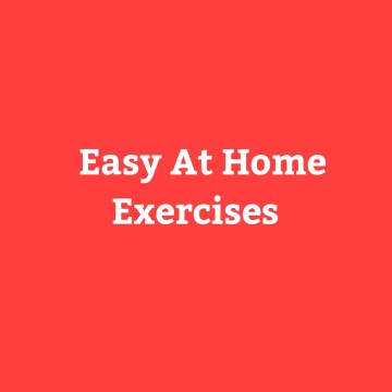 Easy At Home Exercises